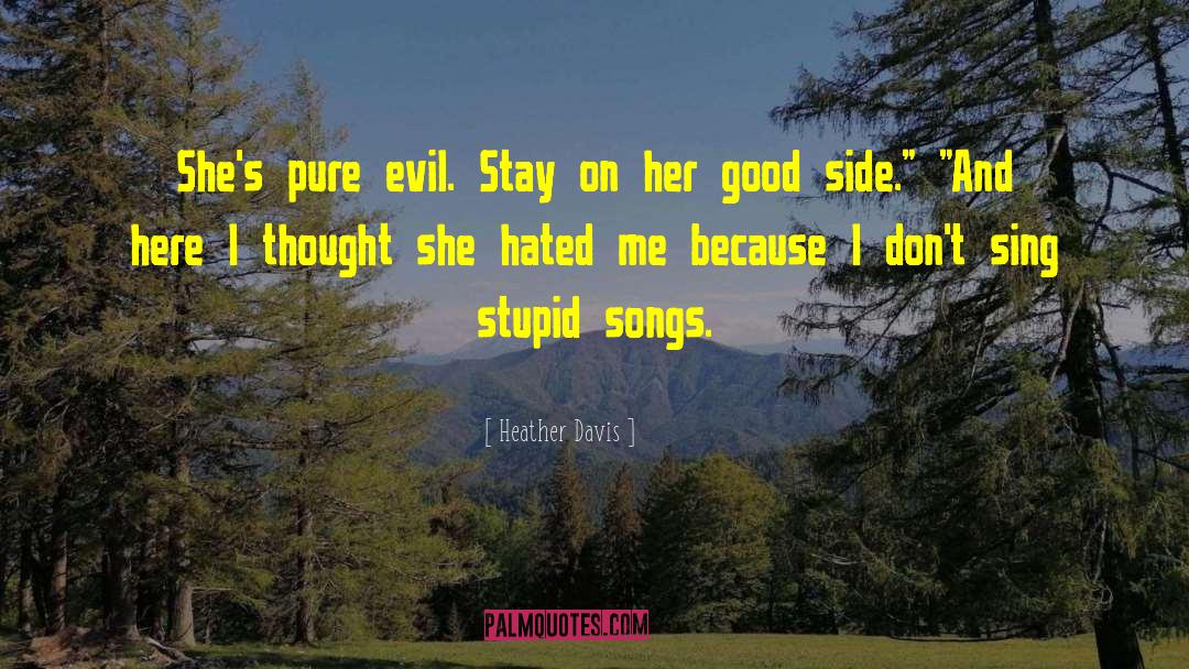 Pure Evil quotes by Heather Davis