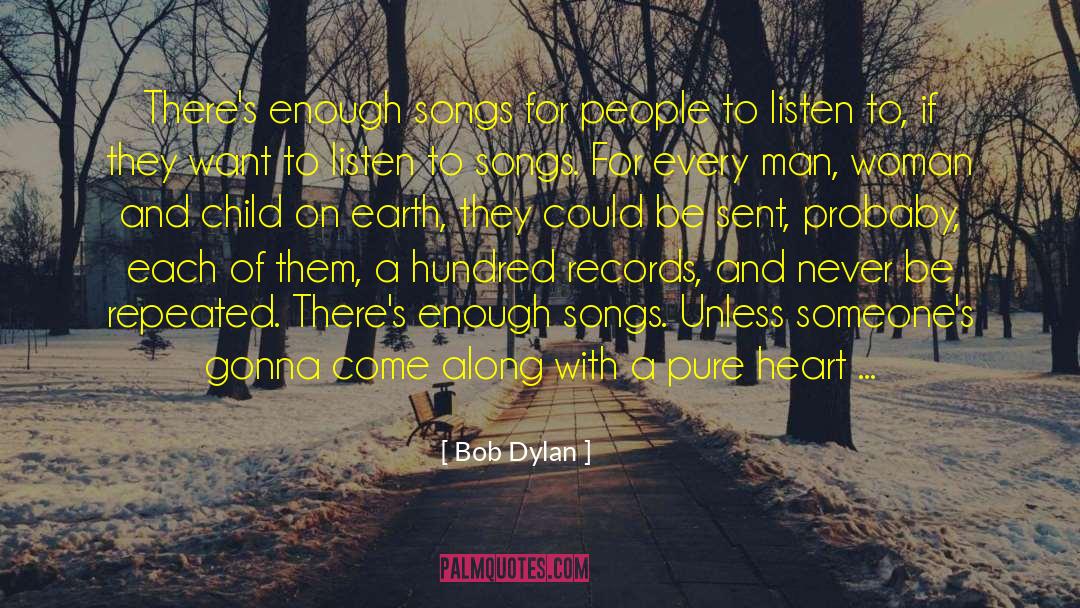 Pure Heart quotes by Bob Dylan