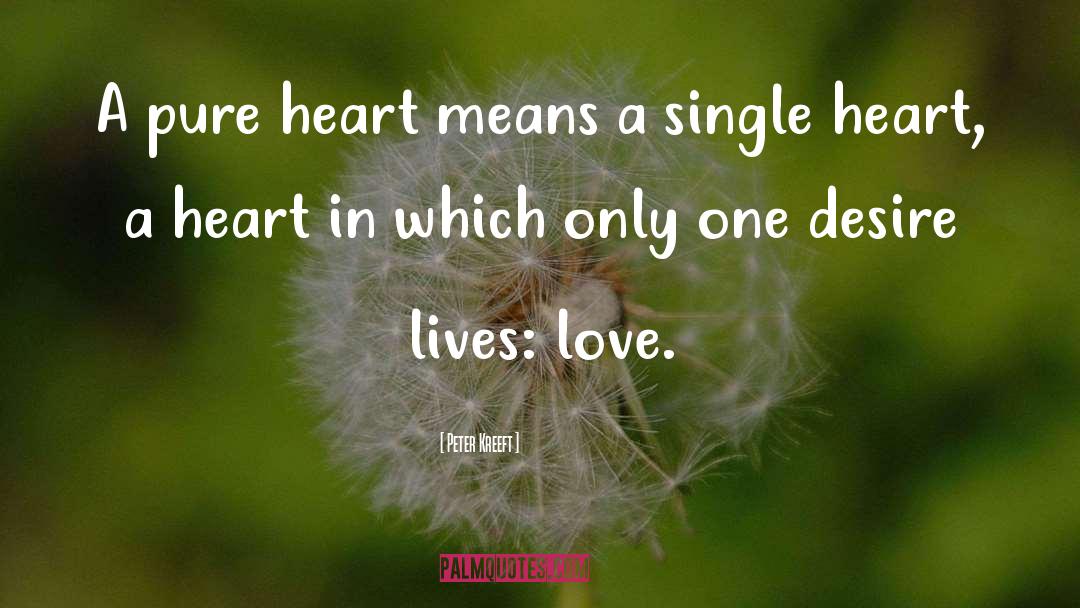 Pure Heart quotes by Peter Kreeft