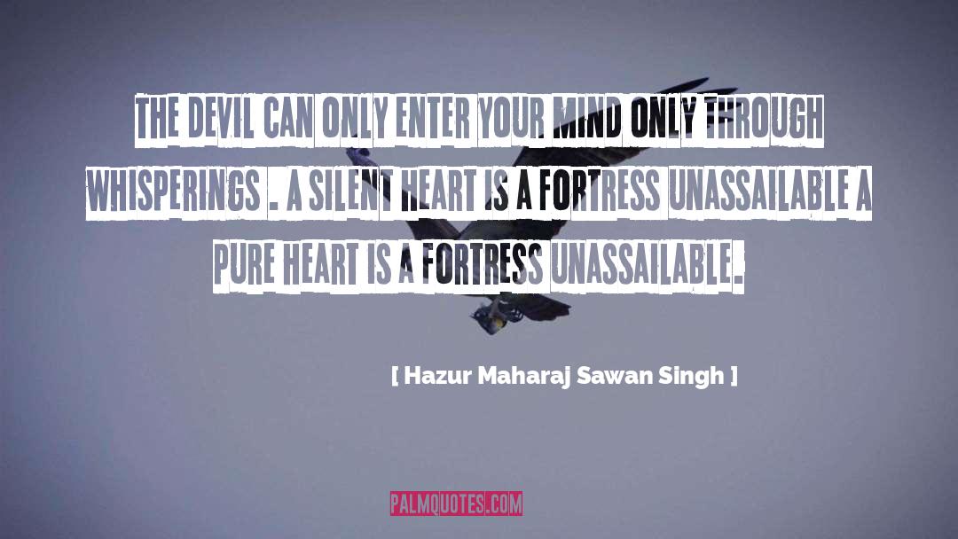 Pure Heart quotes by Hazur Maharaj Sawan Singh
