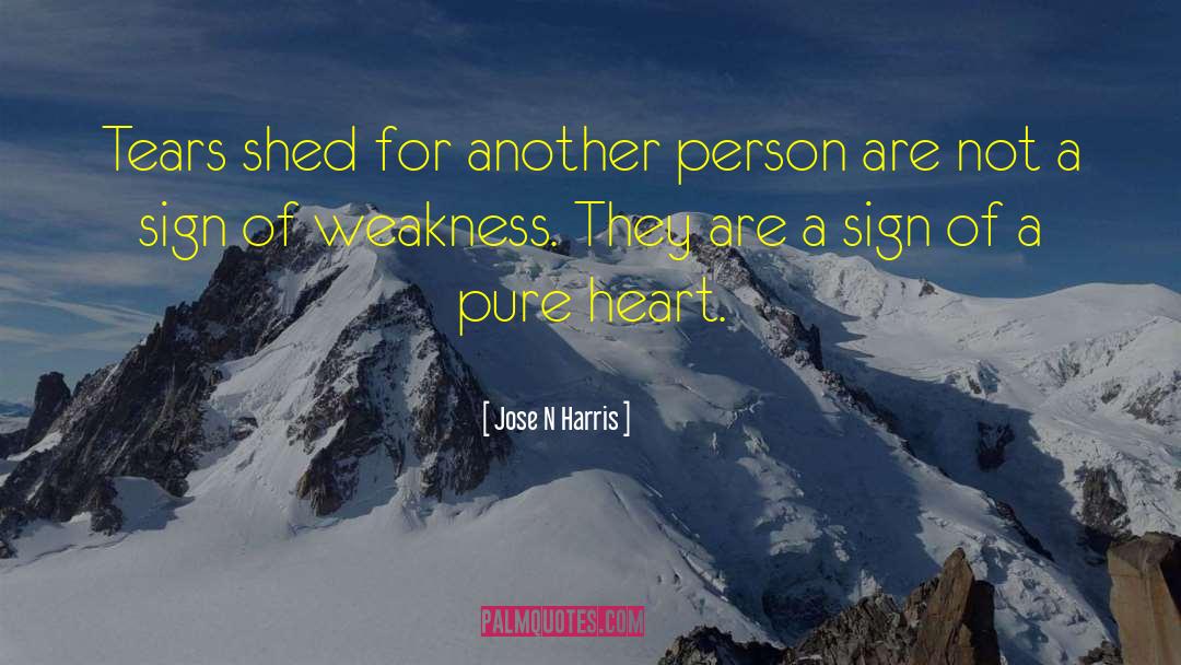 Pure Heart quotes by Jose N Harris