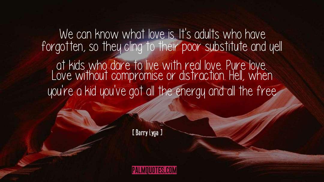 Pure Love quotes by Barry Lyga