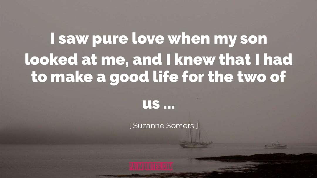 Pure Love quotes by Suzanne Somers