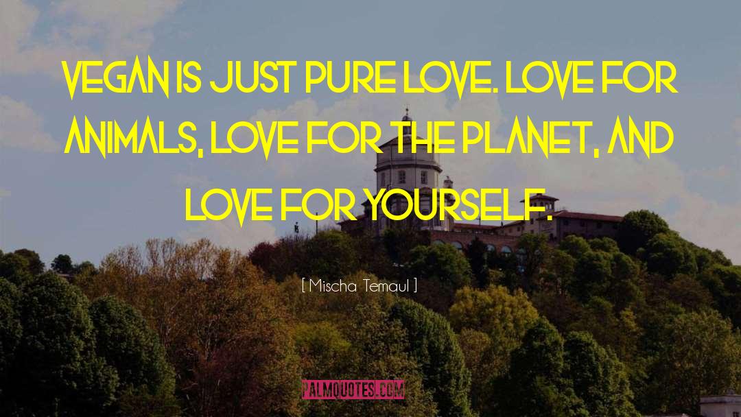 Pure Love quotes by Mischa Temaul