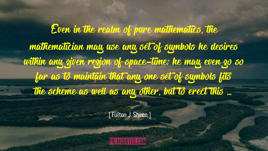 Pure Mathematics quotes by Fulton J. Sheen