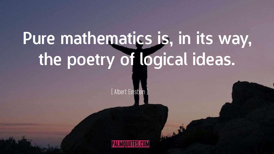 Pure Mathematics quotes by Albert Einstein