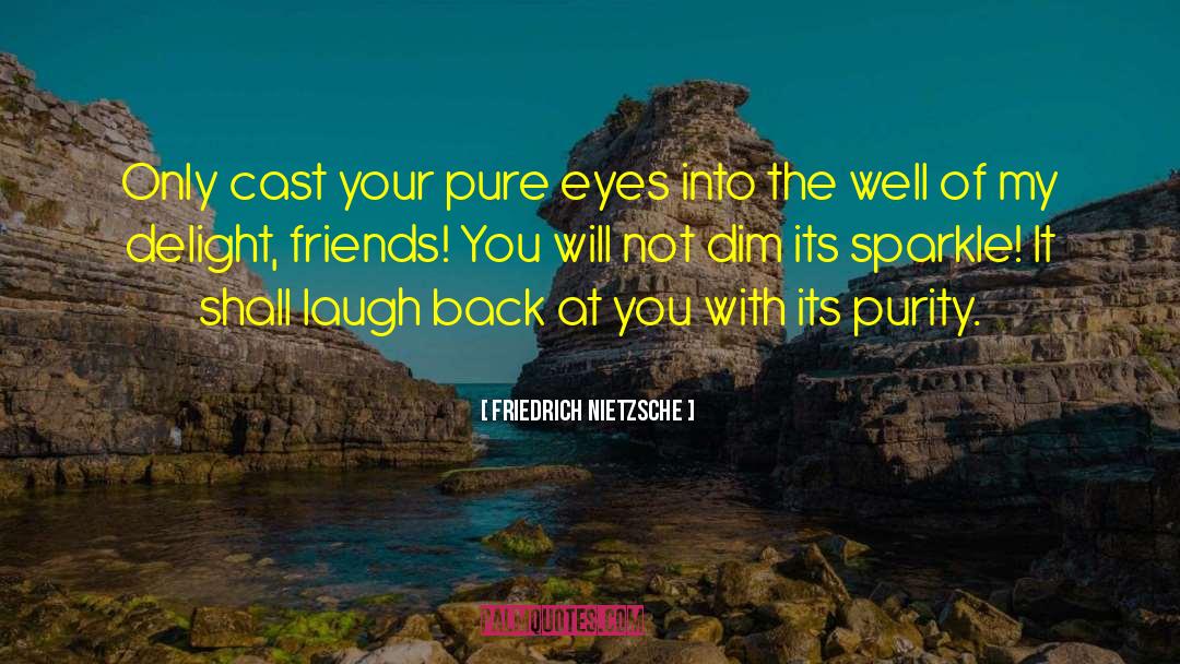 Pure Punjaban quotes by Friedrich Nietzsche