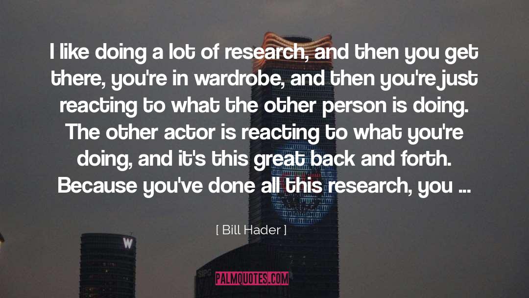 Pure Research quotes by Bill Hader