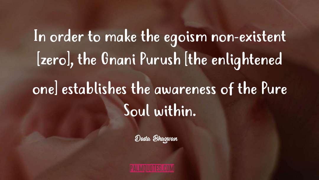 Pure Soul quotes by Dada Bhagwan