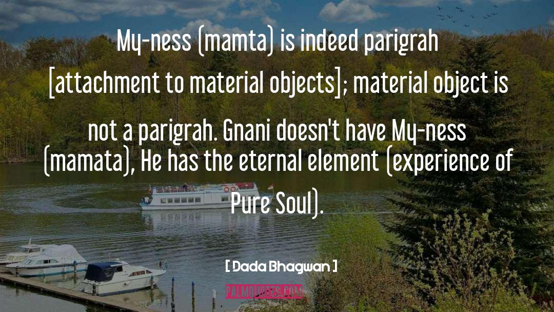 Pure Soul quotes by Dada Bhagwan