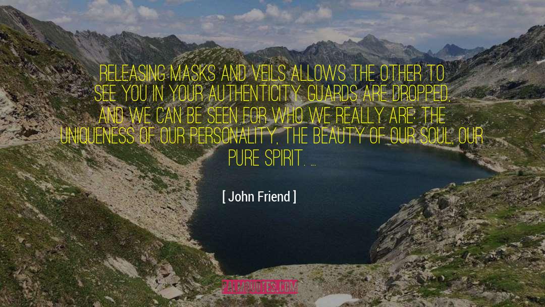 Pure Spirit quotes by John Friend