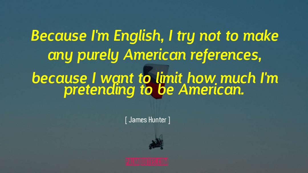 Purely American quotes by James Hunter