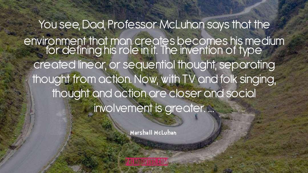 Purest In Man quotes by Marshall McLuhan