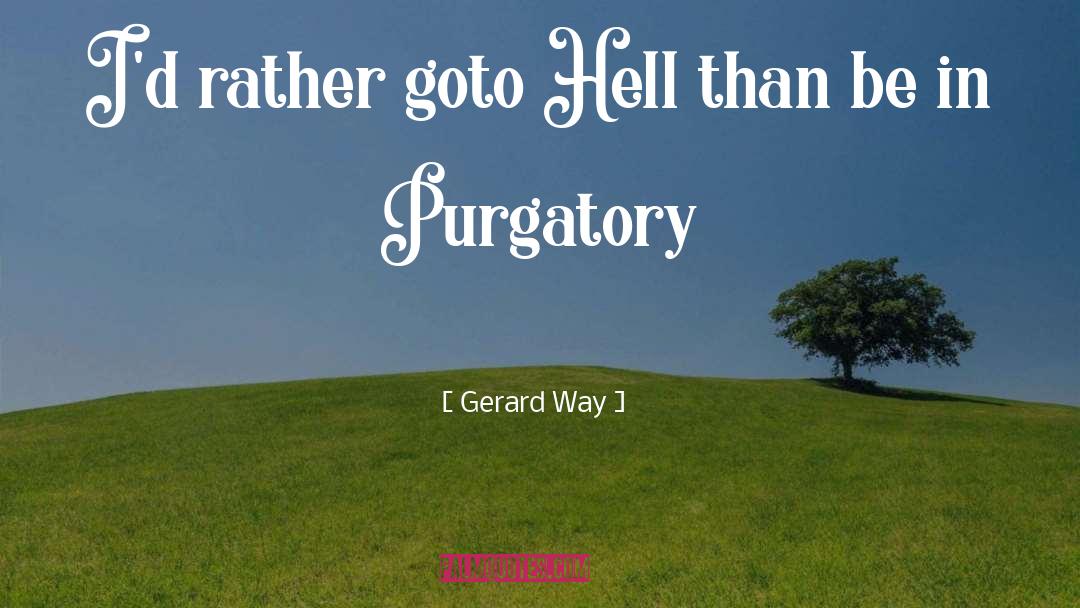 Purgatory quotes by Gerard Way