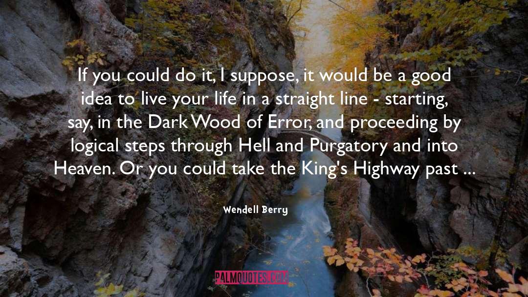 Purgatory quotes by Wendell Berry