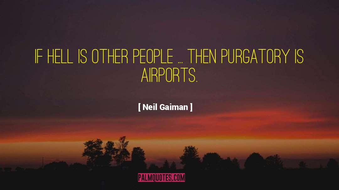 Purgatory quotes by Neil Gaiman