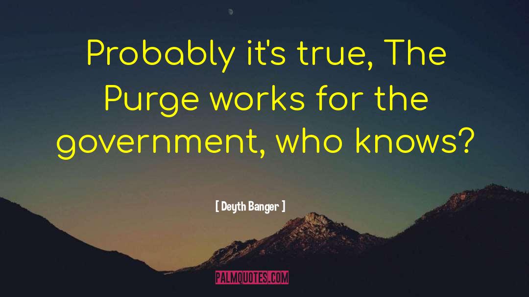 Purge quotes by Deyth Banger