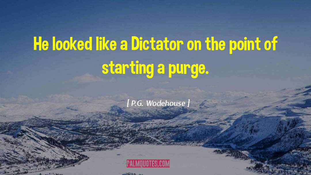Purge quotes by P.G. Wodehouse