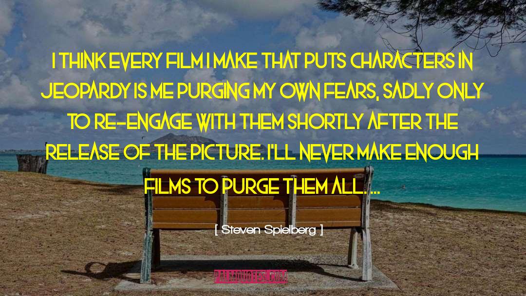 Purge quotes by Steven Spielberg