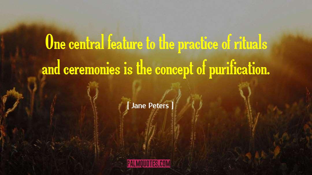 Purification quotes by Jane Peters