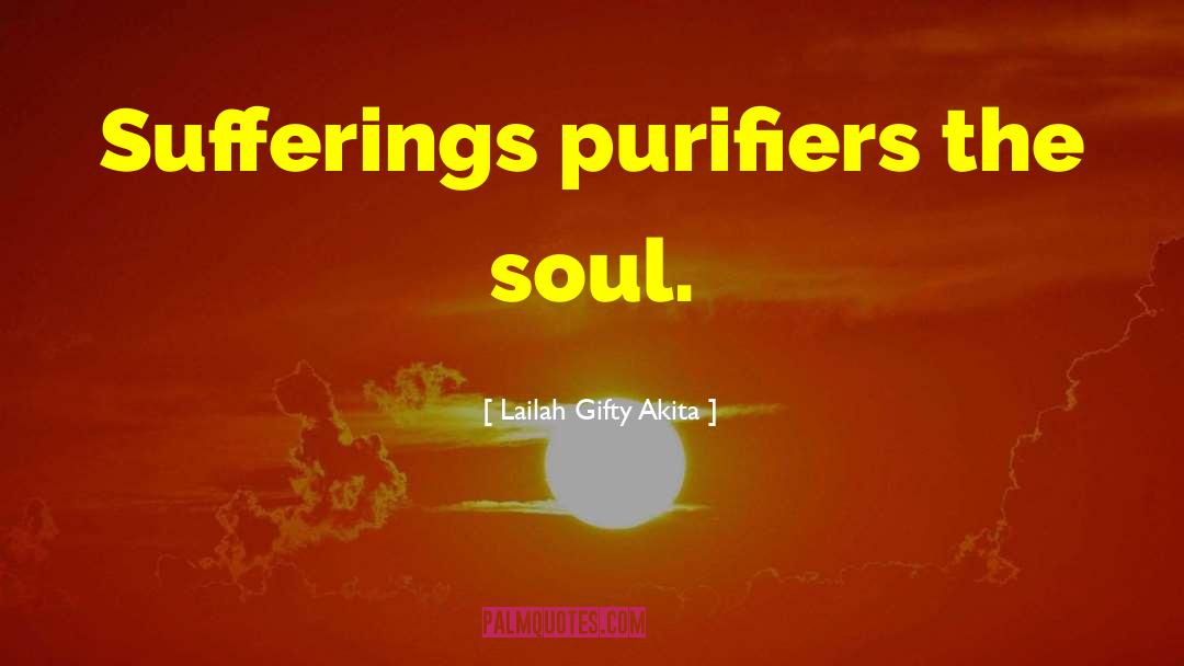 Purification quotes by Lailah Gifty Akita