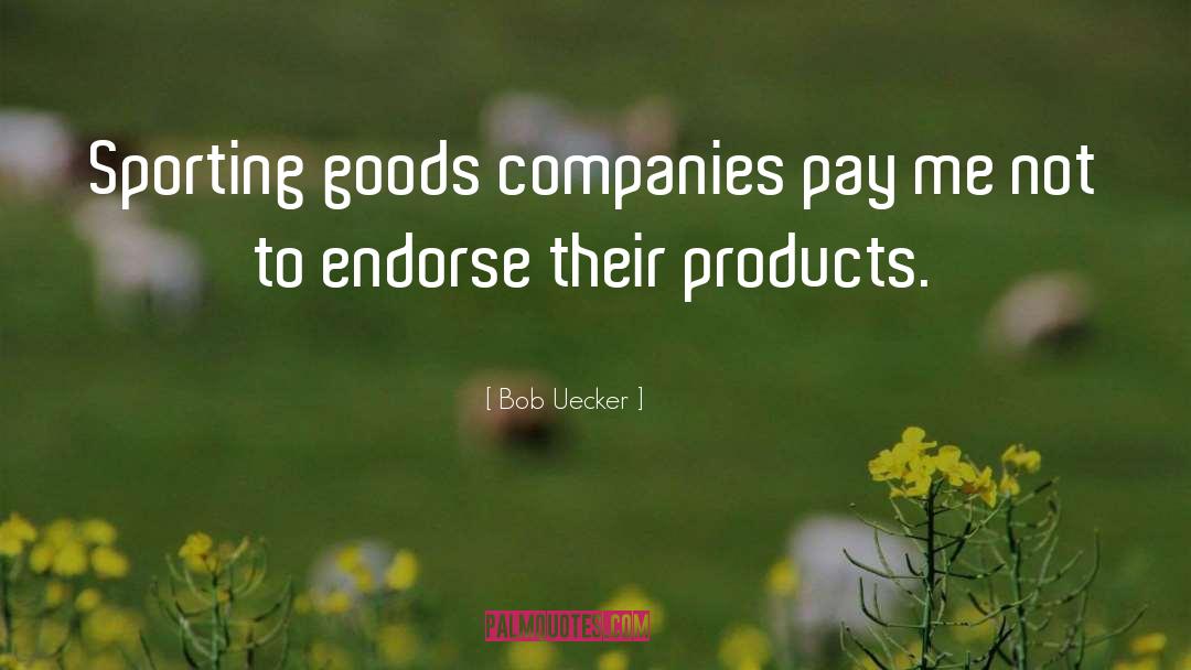 Puristic Products quotes by Bob Uecker