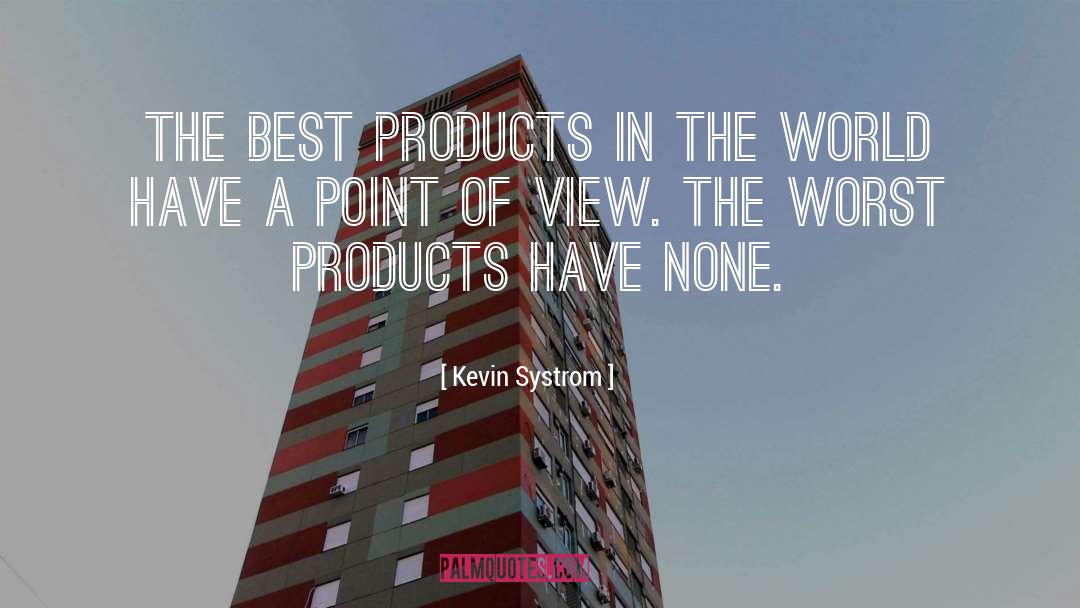 Puristic Products quotes by Kevin Systrom