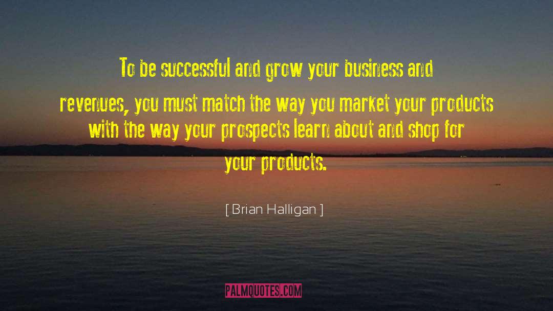 Puristic Products quotes by Brian Halligan