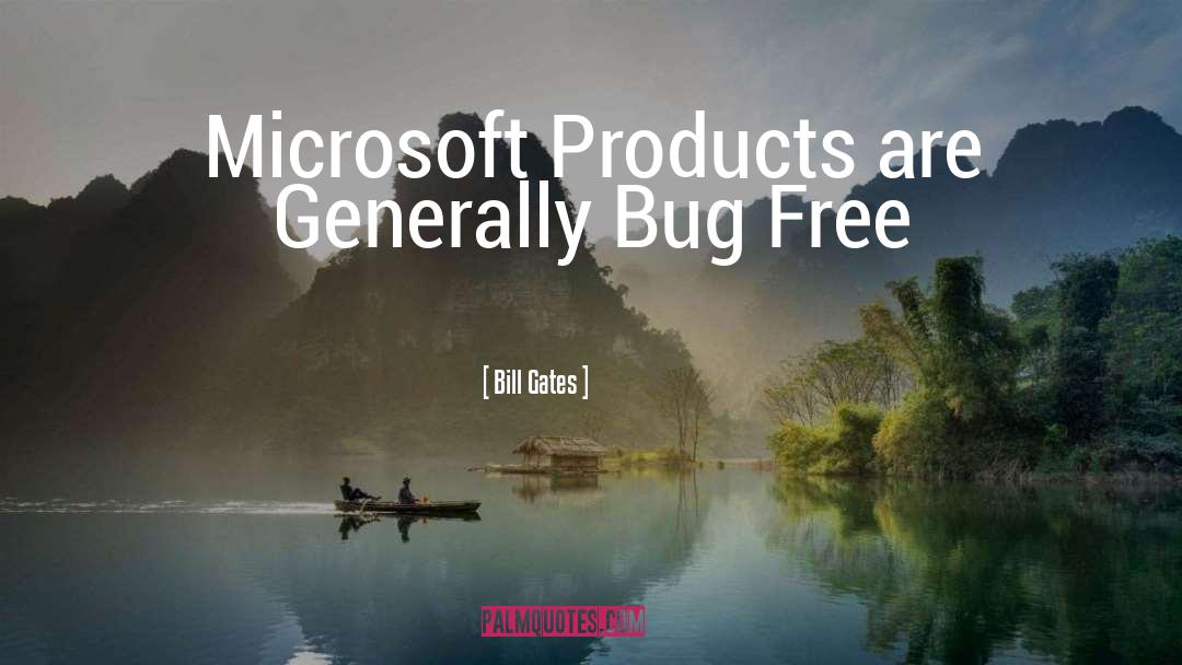 Puristic Products quotes by Bill Gates