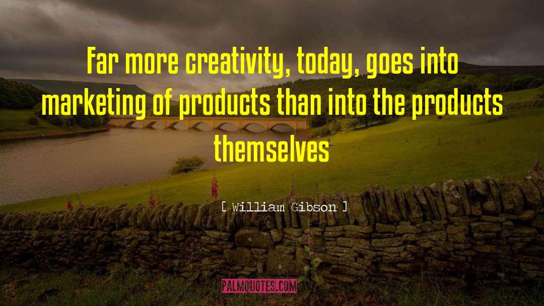 Puristic Products quotes by William Gibson