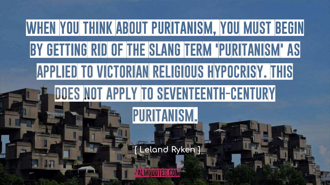 Puritanism quotes by Leland Ryken