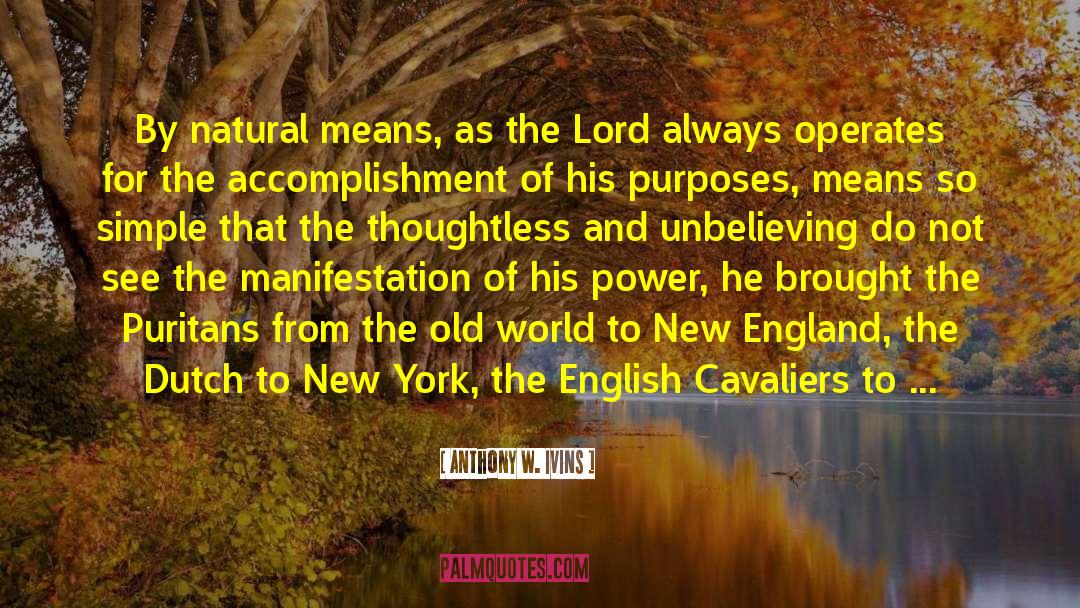 Puritans quotes by Anthony W. Ivins