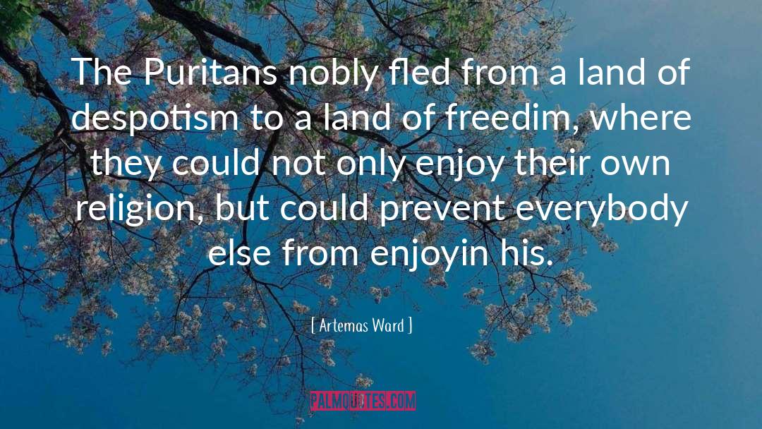 Puritans quotes by Artemas Ward