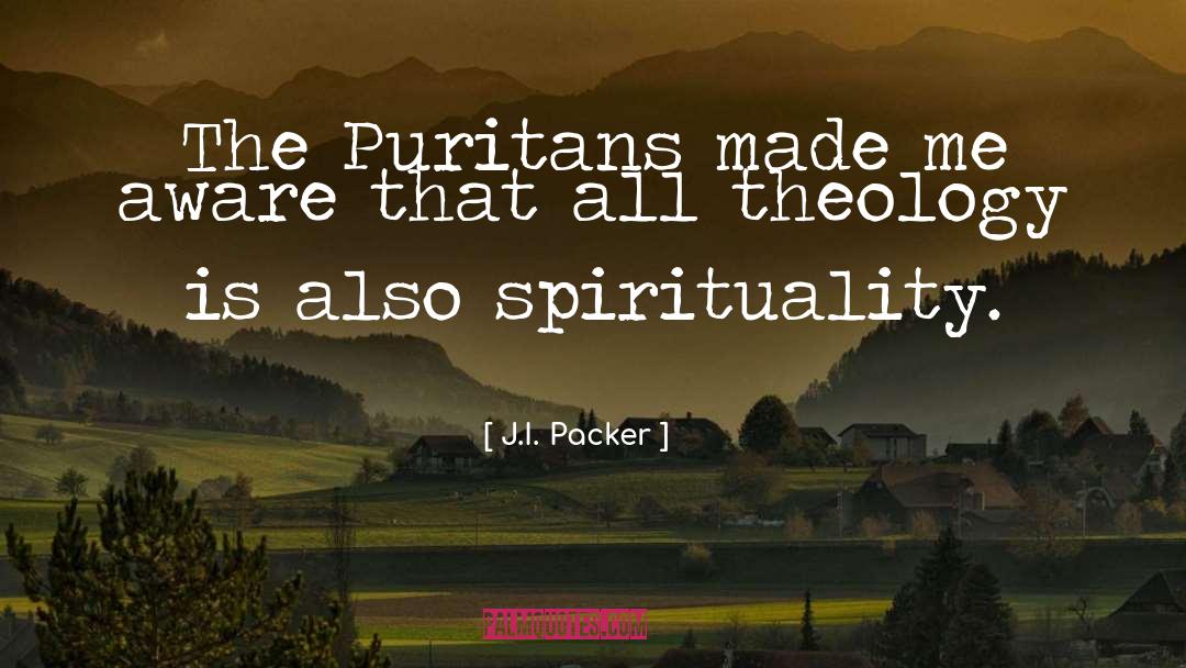 Puritans quotes by J.I. Packer