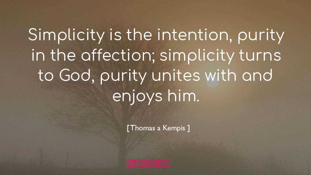 Purity Myth quotes by Thomas A Kempis