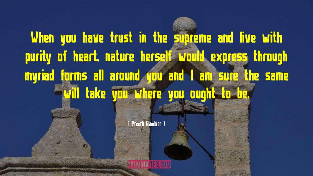 Purity Of Heart quotes by Preeth Nambiar