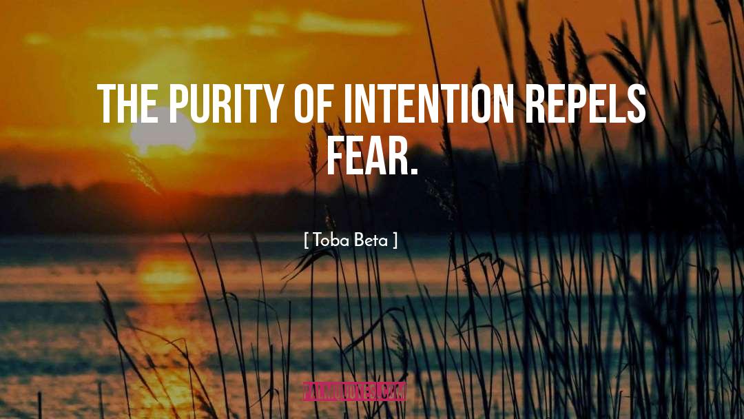 Purity Of Intention quotes by Toba Beta