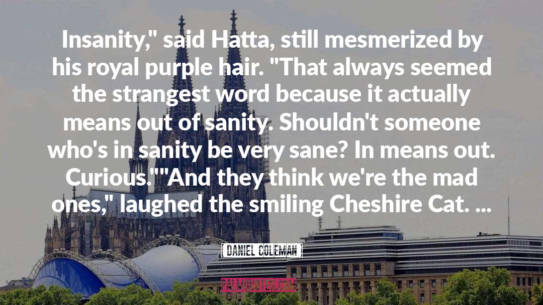 Purple Hair quotes by Daniel Coleman