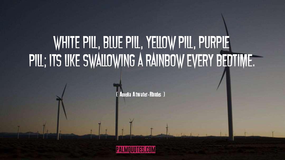 Purple Pill quotes by Amelia Atwater-Rhodes