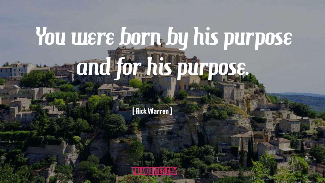 Purpose Driven Life quotes by Rick Warren