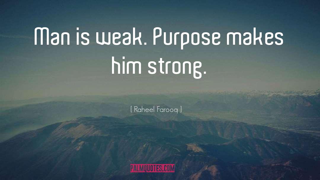 Purpose Driven quotes by Raheel Farooq