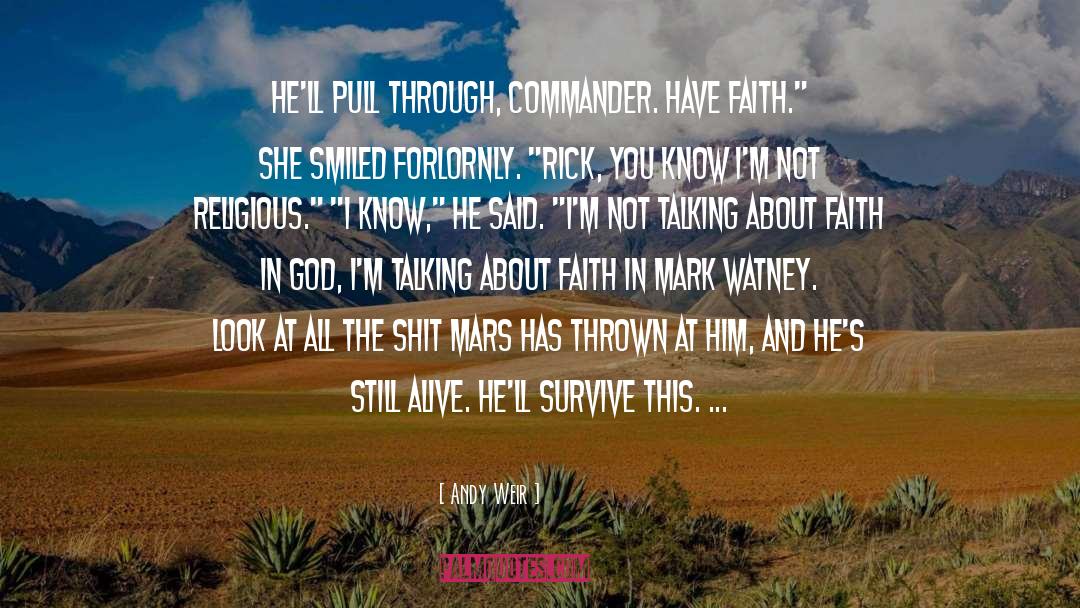 Purpose Faith quotes by Andy Weir