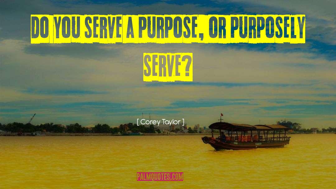 Purpose Faith quotes by Corey Taylor