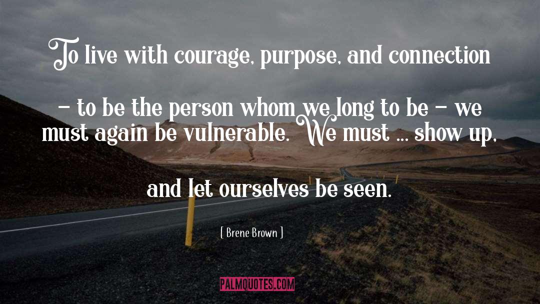 Purpose Goals quotes by Brene Brown