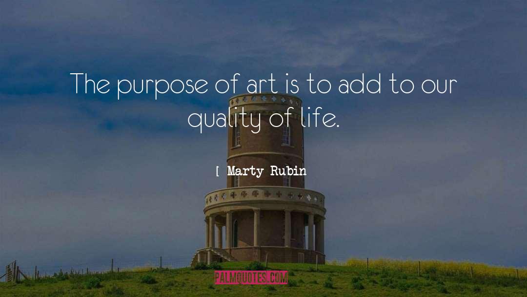 Purpose Of Art quotes by Marty Rubin