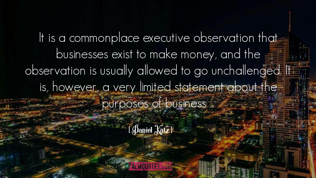 Purpose Of Business quotes by Daniel Katz