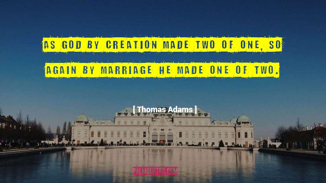 Purpose Of Creation quotes by Thomas Adams