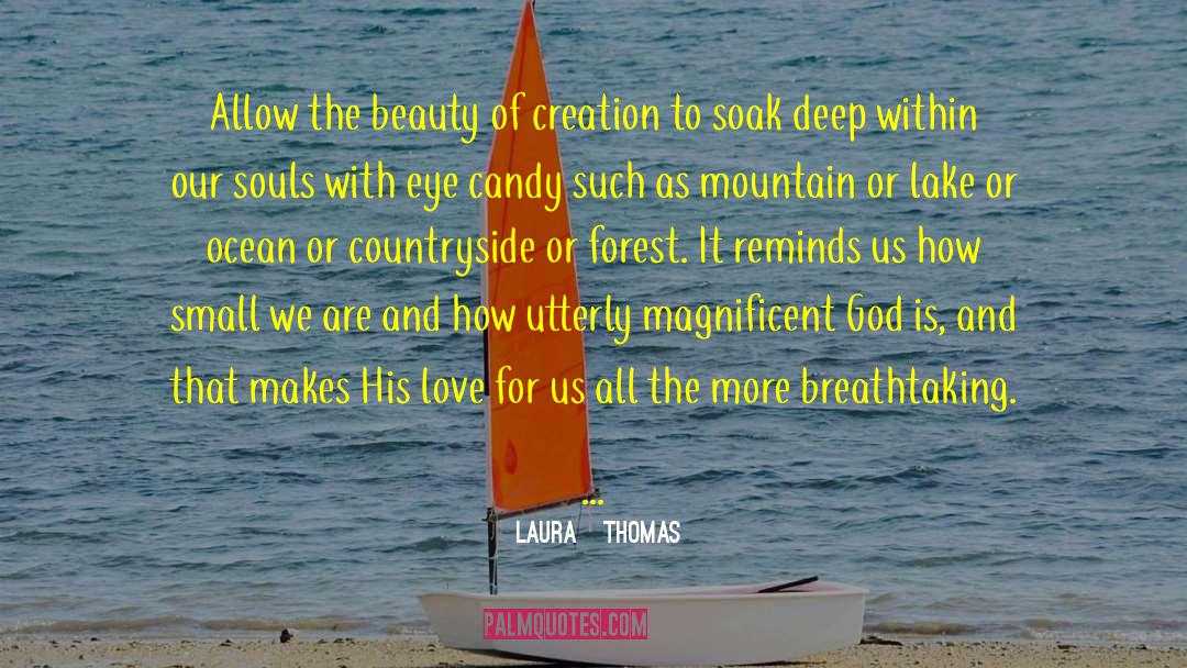 Purpose Of Creation quotes by Laura   Thomas