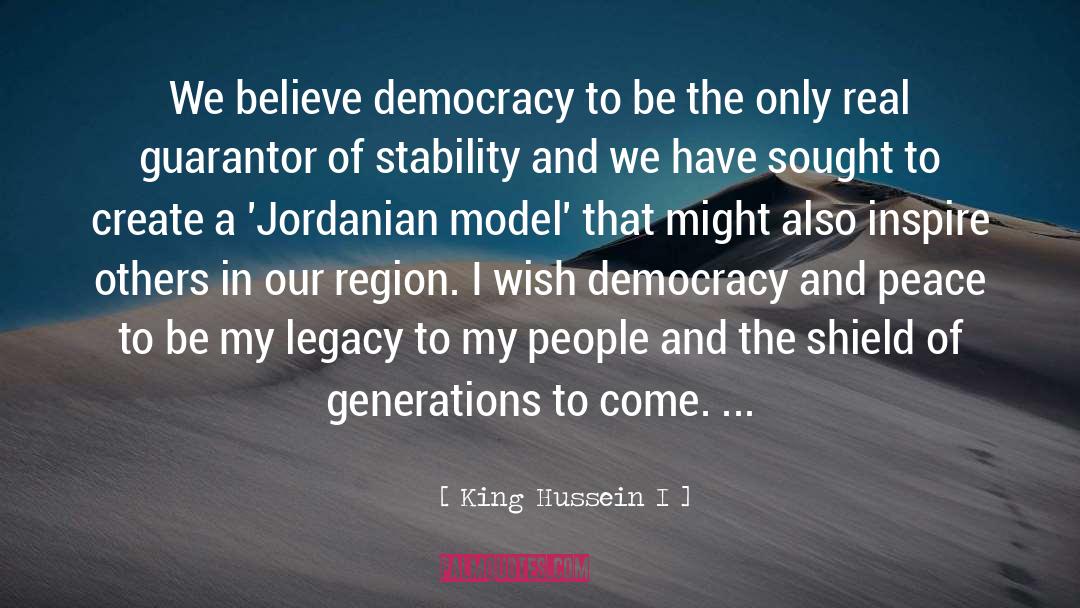 Purpose Of Democracy quotes by King Hussein I