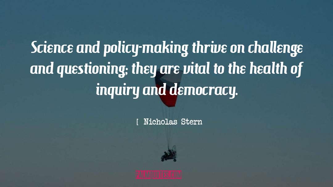 Purpose Of Democracy quotes by Nicholas Stern